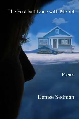 A múlt még nem végzett velem - The Past Isn't Done with Me Yet