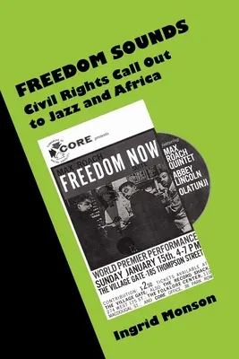 Freedom Sounds: Polgárjogi felhívás a jazzhez és Afrikához - Freedom Sounds: Civil Rights Call Out to Jazz and Africa