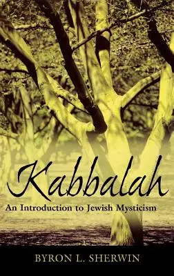 Kabbala: Bevezetés a zsidó miszticizmusba - Kabbalah: An Introduction to Jewish Mysticism