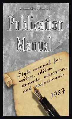 Publication Manual - Style Manual for Writers, Editors, Students, Educators, and Professionals 1957