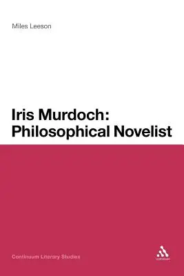 Iris Murdochová: filozofická spisovatelka - Iris Murdoch: Philosophical Novelist