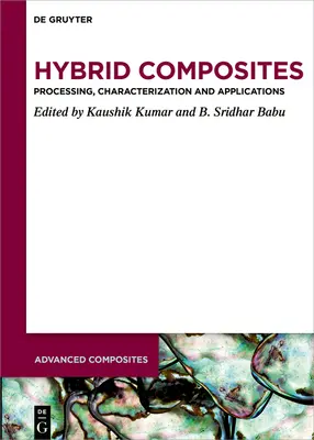 Hibrid kompozitok: Feldolgozás, jellemzés és alkalmazások - Hybrid Composites: Processing, Characterization, and Applications