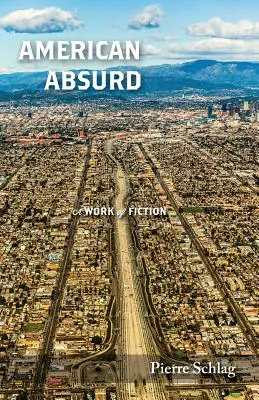 Amerikai abszurd: A Work of Fiction - American Absurd: A Work of Fiction