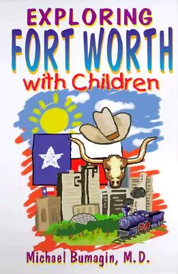 Fort Worth felfedezése gyerekekkel - Exploring Fort Worth With Children