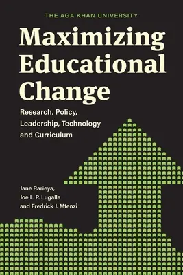 Maximizing Educational Change: Kutatás, politika, vezetés, technológia és tanterv - Maximizing Educational Change: Research, Policy, Leadership, Technology and Curriculum