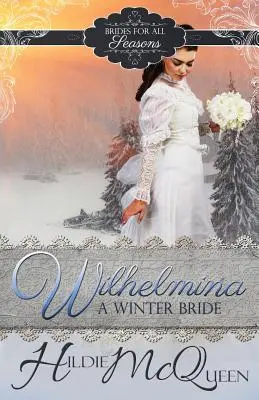 Wilhelmina, a téli menyasszony - Wilhelmina, A Winter Bride