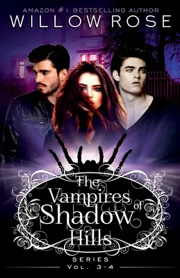 The Vampires of Shadow Hills sorozat: kötet 3-4. - The Vampires of Shadow Hills Series: Vol 3-4