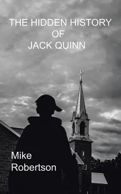 Jack Quinn rejtett története - The Hidden History of Jack Quinn