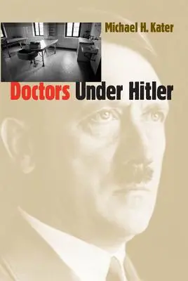 Orvosok Hitler alatt - Doctors Under Hitler