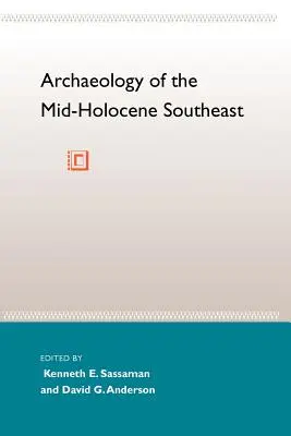 A délkeleti középső-holocén régészete - Archaeology of the Mid-Holocene Southeast