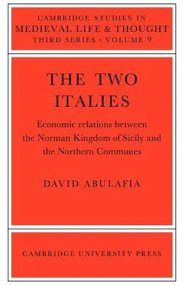 A két Itália: A Szicíliai Normann Királyság és az északi kommunák gazdasági kapcsolatai - The Two Italies: Economic Relations Between the Norman Kingdom of Sicily and the Northern Communes