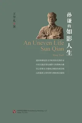 Egy egyenlőtlen élet: Sun Qian - An Uneven Life: Sun Qian