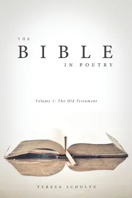 A Biblia a költészetben: kötet: Az Ószövetség - The Bible in Poetry: Volume 1: The Old Testament