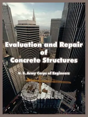 Betonszerkezetek értékelése és javítása - Evaluation and Repair of Concrete Structures