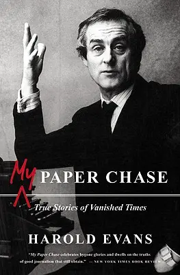 My Paper Chase: Igaz történetek eltűnt időkből - My Paper Chase: True Stories of Vanished Times