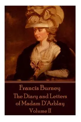 Frances Burney - Madame D'Arblay naplója és levelei - II. kötet - Frances Burney - The Diary and Letters of Madam D'Arblay - Volume II