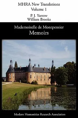 Mademoiselle de Montpensier emlékiratai (La Grande Mademoiselle) - Memoirs of Mademoiselle de Montpensier (La Grande Mademoiselle)