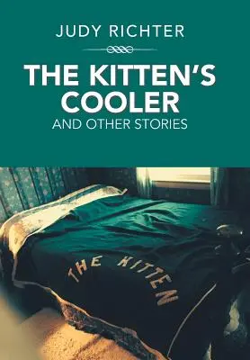 A cica hűtőtáskája: És más történetek - The Kitten'S Cooler: And Other Stories