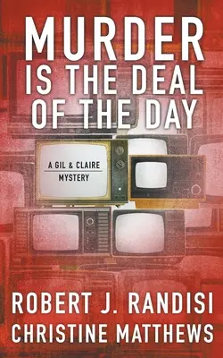 A gyilkosság a nap üzlete: A Gil & Claire Rejtély - Murder Is the Deal of the Day: A Gil & Claire Mystery