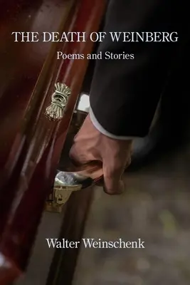 Weinberg halála: Versek és történetek - The Death of Weinberg: Poems and Stories