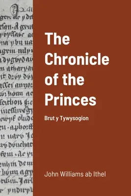 A hercegek krónikája: Brut y Tywysogion - The Chronicle of the Princes: Brut y Tywysogion