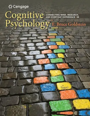 Kognitív pszichológia: Az elme, a kutatás és a mindennapi tapasztalat összekapcsolása - Cognitive Psychology: Connecting Mind, Research, and Everyday Experience