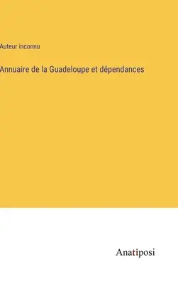 Guadeloupe és függőségi területeinek évkönyve - Annuaire de la Guadeloupe et dpendances