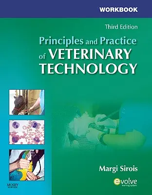 Az állatorvosi technológia alapelvei és gyakorlata - Principles and Practice of Veterinary Technology