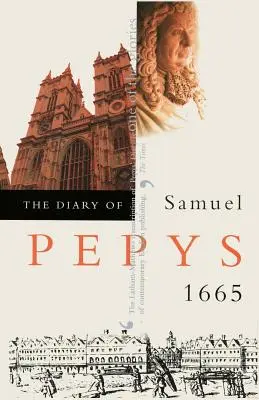 Samuel Pepys naplója: 1665 - The Diary of Samuel Pepys: 1665