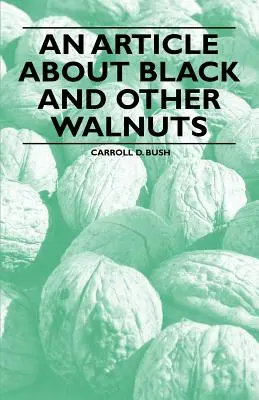 Egy cikk a fekete és más diófélékről - An Article about Black and Other Walnuts