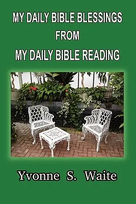 A napi bibliai áldásom A napi bibliaolvasásomból - My Daily Bible Blessings From My Daily Bible Reading