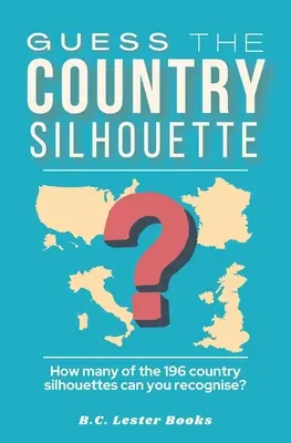 Találd ki az ország sziluettjét: Hányat ismersz fel a 196 ország sziluettje közül? - Guess The Country Silhouette: How many of the 196 country silhouettes can you recognise?