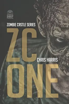 Zc One: Zombie Castle sorozat 1. könyve - Zc One: Zombie Castle Series Book 1