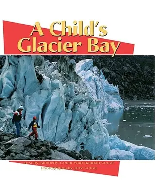 Egy gyermek gleccseröble - A Child's Glacier Bay