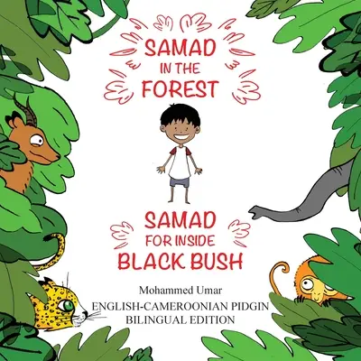 Samad in the Forest: Angol-kameruni Pidgen kétnyelvű kiadás - Samad in the Forest: English-Cameroonian Pidgen Bilingual Edition