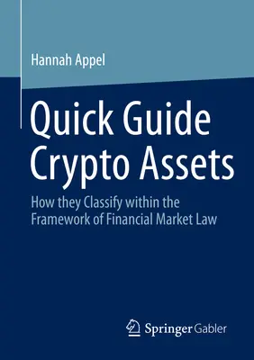 Gyors útmutató kriptoeszközök: Hogyan sorolhatók be a pénzpiaci jog keretein belül - Quick Guide Crypto Assets: How They Classify Within the Framework of Financial Market Law