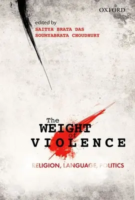 Az erőszak súlya: Vallás, nyelv, politika - The Weight of Violence: Religion, Language, Politics