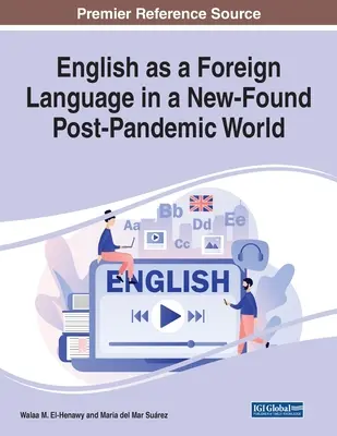 Az angol mint idegen nyelv egy újonnan felfedezett posztpandémiás világban - English as a Foreign Language in a New-Found Post-Pandemic World