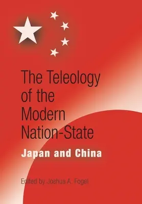 A modern nemzetállam teleológiája: Japán és Kína - The Teleology of the Modern Nation-State: Japan and China