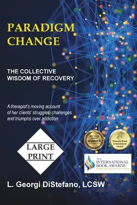 Paradigmaváltás: A felépülés kollektív bölcsessége - Paradigm Change: The Collective Wisdom of Recovery