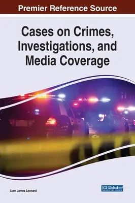 Esetek a bűncselekményekről, nyomozásokról és médiaközvetítésről - Cases on Crimes, Investigations, and Media Coverage