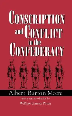 Sorozás és konfliktus a Konföderációban - Conscription and Conflict in the Confederacy