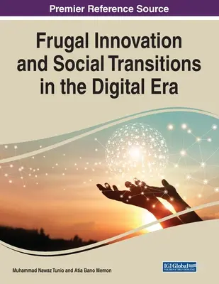 Takarékos innováció és társadalmi átmenet a digitális korszakban - Frugal Innovation and Social Transitions in the Digital Era