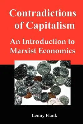 A kapitalizmus ellentmondásai: Bevezetés a marxista közgazdaságtanba - Contradictions of Capitalism: An Introduction to Marxist Economics