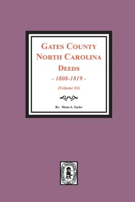 Gates megye, Észak-Karolina oklevelek, 1808-1819. (3. kötet) - Gates County, North Carolina Deeds, 1808-1819. (Volume #3)