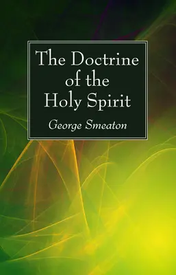 A Szentlélek tana - The Doctrine of the Holy Spirit