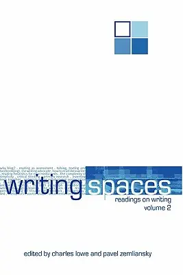 Írástér: Olvasmányok az írásról 2. kötet - Writing Spaces: Readings on Writing Volume 2