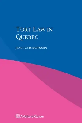 Kártérítési jog Québecben - Tort Law in Quebec