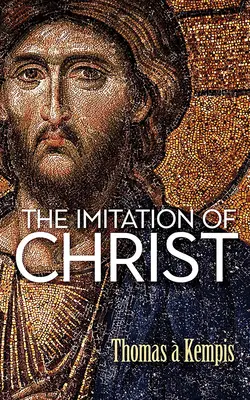 Krisztus utánzása - The Imitation of Christ