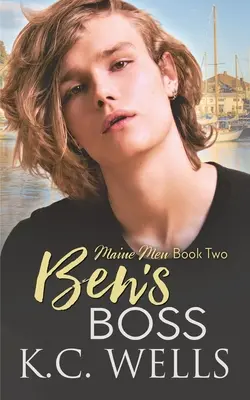 Ben főnöke: Maine-i férfiak, második könyv - Ben's Boss: Maine Men, Book Two